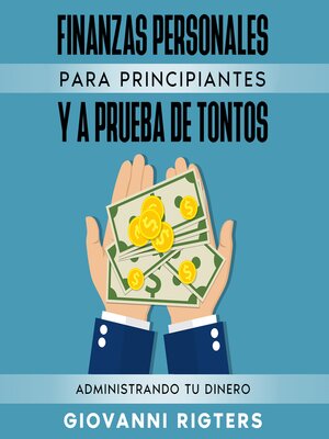 cover image of Finanzas Personales Para Principiantes Y a Prueba De Tontos